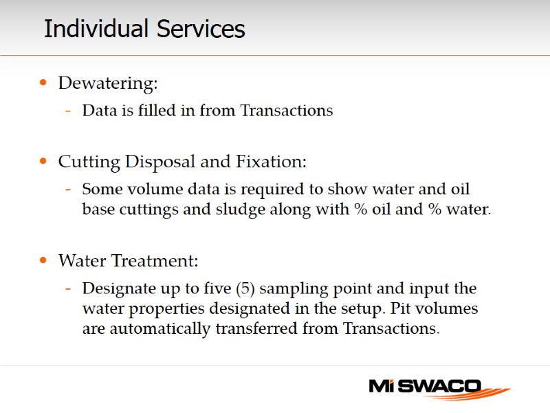 Individual Services  Dewatering:  Data is filled in from Transactions  Cutting Disposal